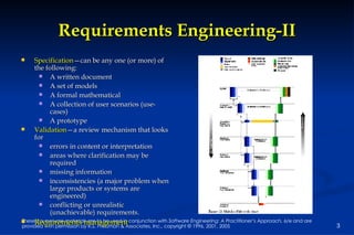 Requirements Engineering-II ,[object Object],[object Object],[object Object],[object Object],[object Object],[object Object],[object Object],[object Object],[object Object],[object Object],[object Object],[object Object],[object Object]