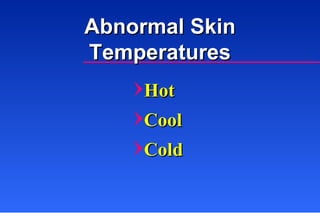 Abnormal Skin Temperatures Hot Cool Cold 