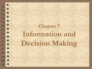 Chapter 7 Information and Decision Making 
