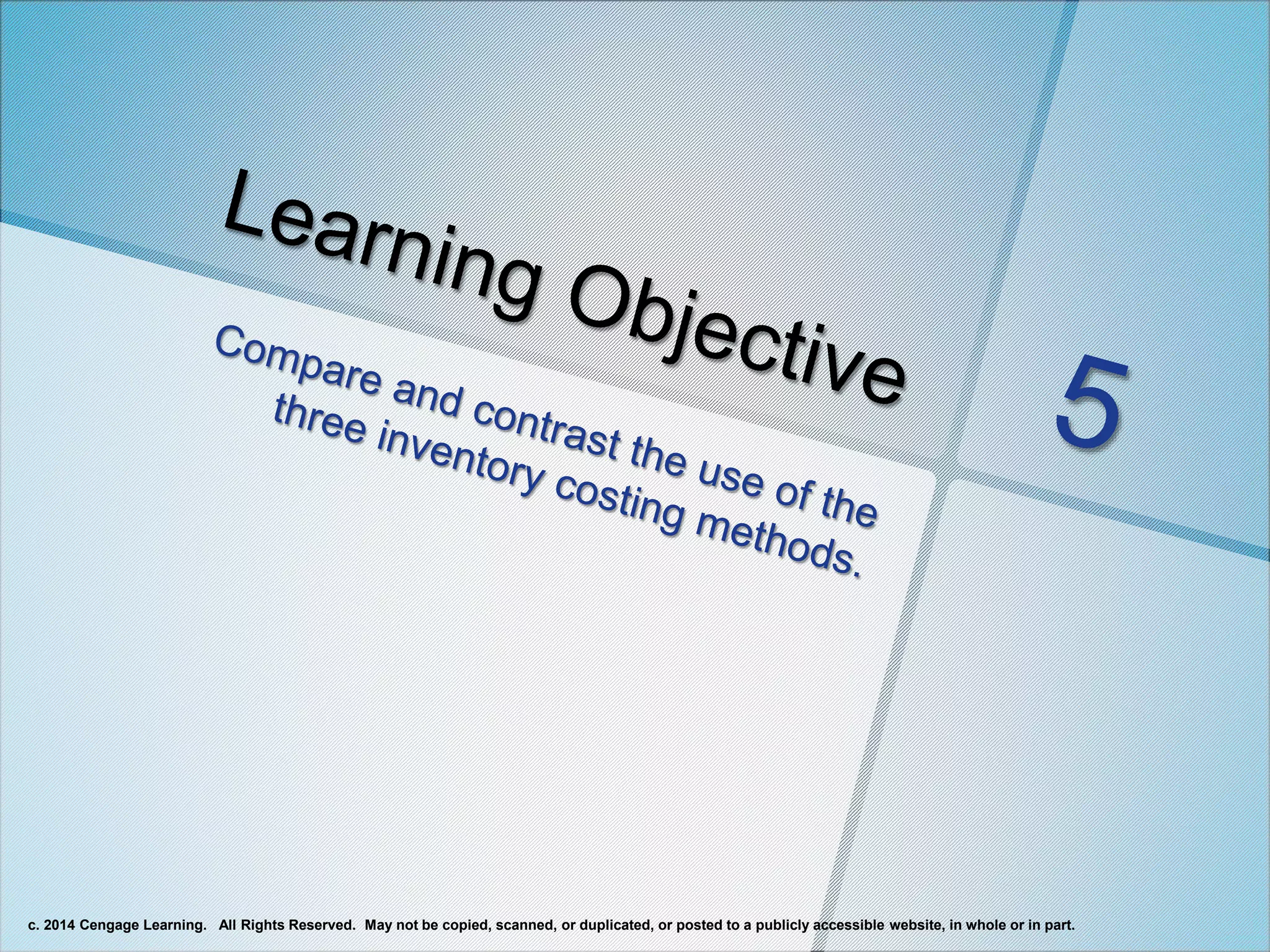 c. 2014 Cengage Learning. All Rights Reserved. May not be copied, scanned, or duplicated, or posted to a publicly accessible website, in whole or in part.
 