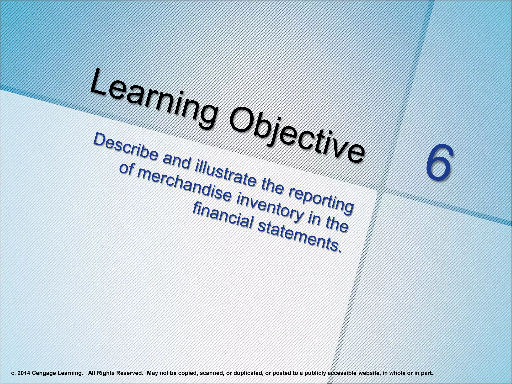 c. 2014 Cengage Learning. All Rights Reserved. May not be copied, scanned, or duplicated, or posted to a publicly accessible website, in whole or in part.
 