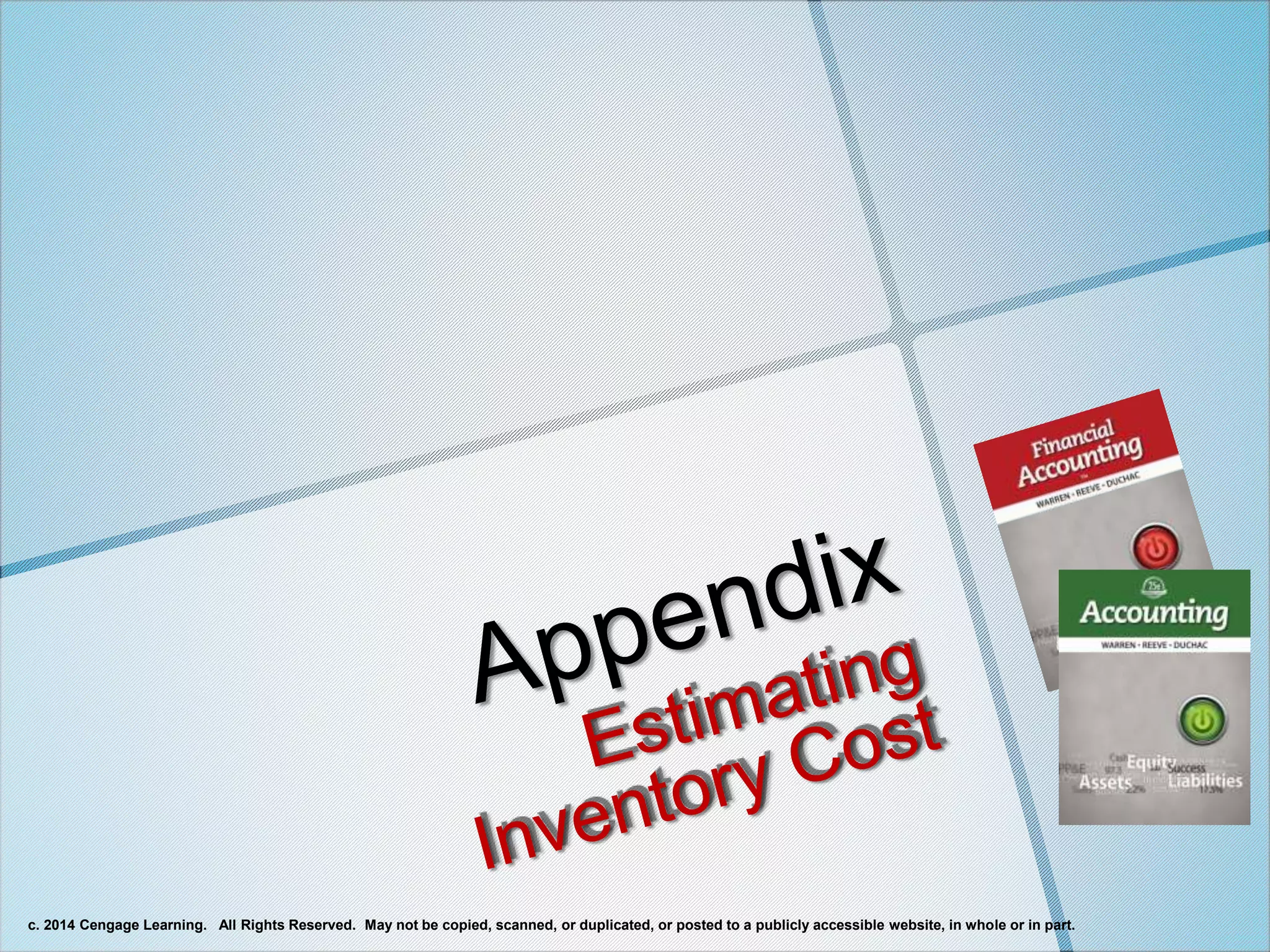 c. 2014 Cengage Learning. All Rights Reserved. May not be copied, scanned, or duplicated, or posted to a publicly accessible website, in whole or in part.
 