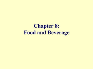 Chapter 8: Food and Beverage 
