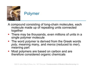 Polymer A compound consisting of long‑chain molecules, each molecule made up of repeating units connected together  There may be thousands, even millions of units in a single polymer molecule The word  polymer  is derived from the Greek words  poly , meaning many, and  meros  (reduced to  mer ), meaning part Most polymers are based on carbon and are therefore considered organic chemicals 