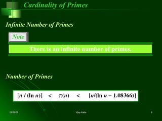 Cardinality of Primes Infinite Number of Primes There is an infinite number of primes. Number of Primes Note 