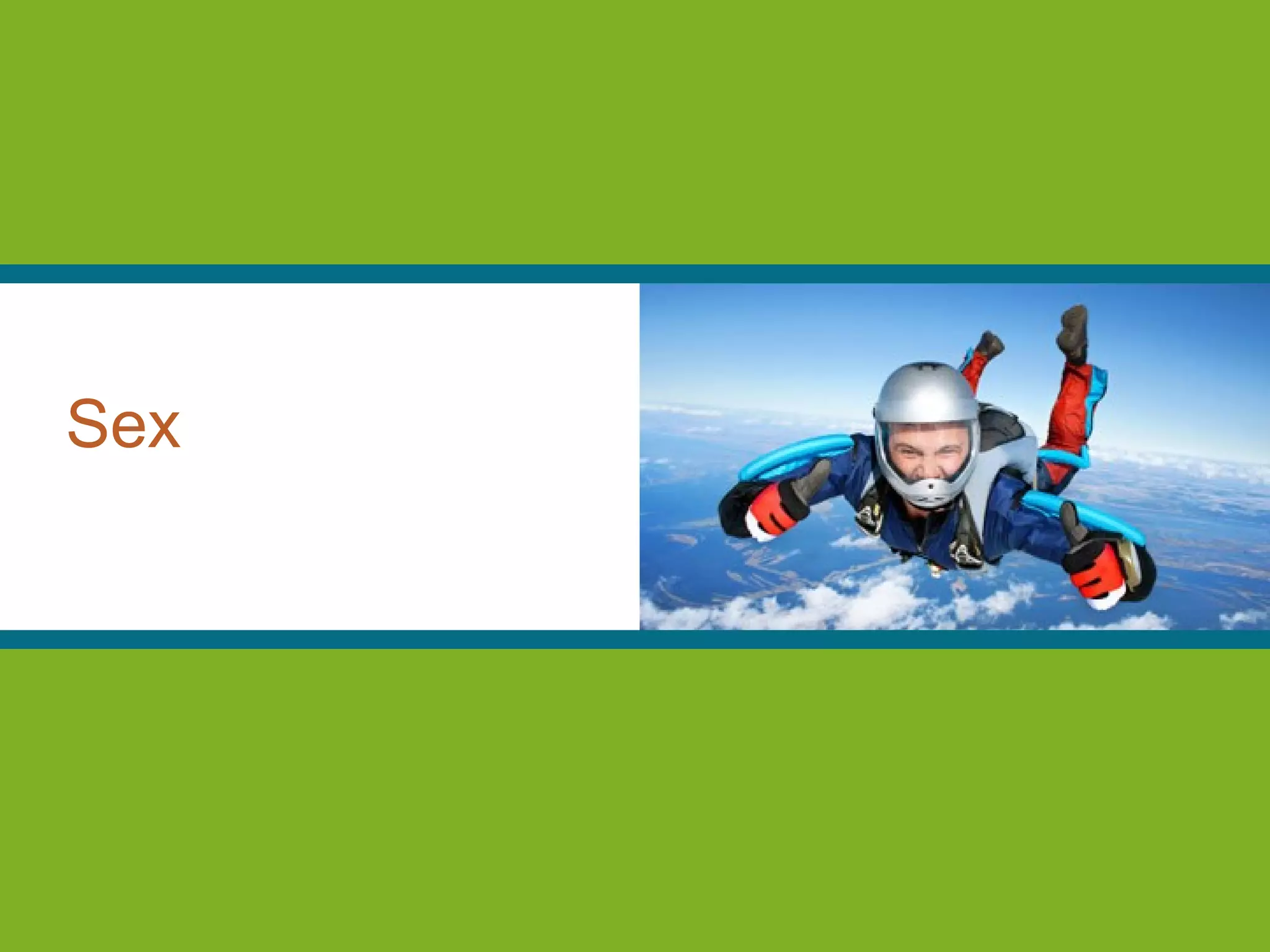 Sex
 
