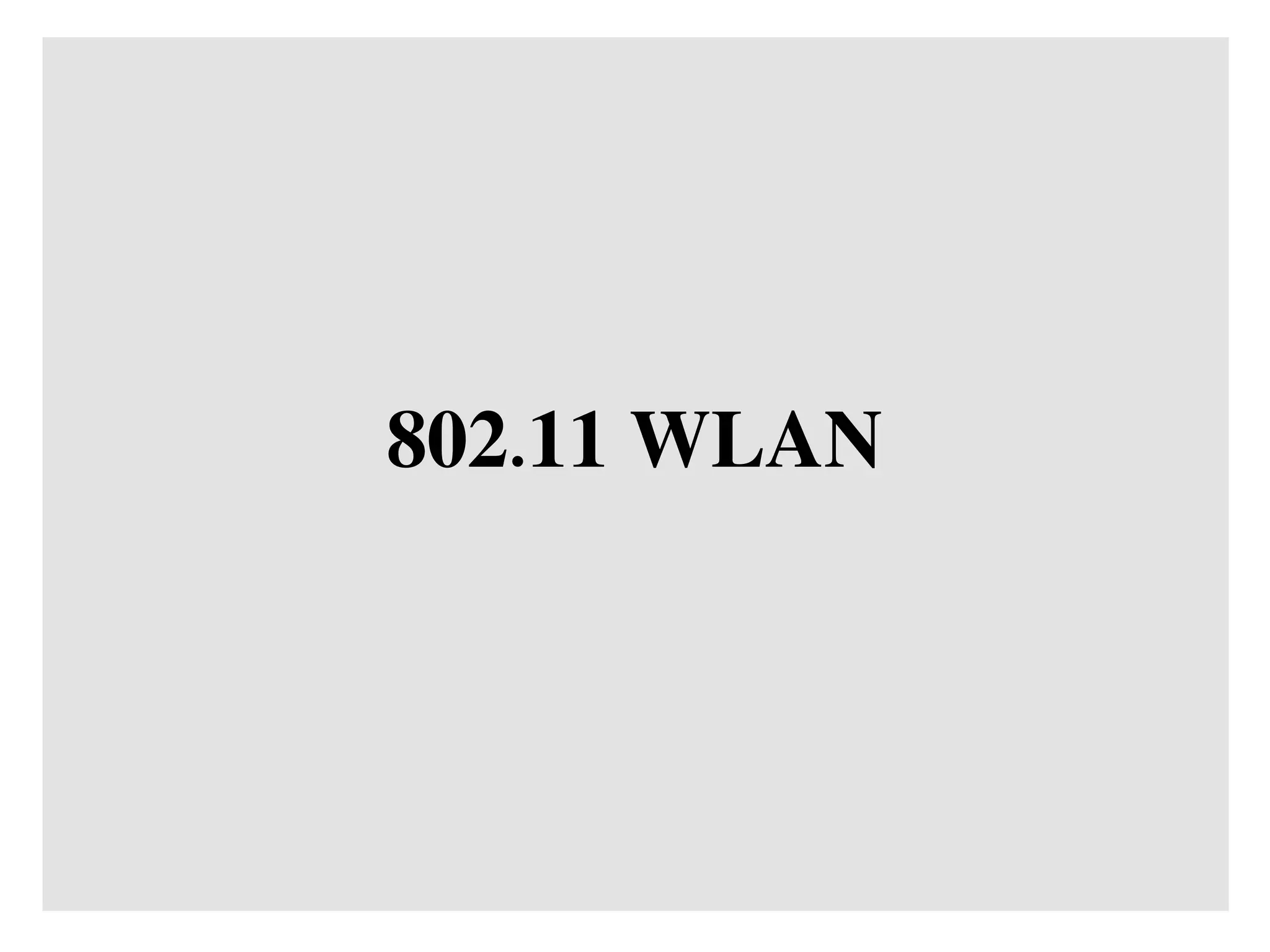 802.11 WLAN
 