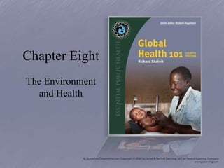 Chapter Eight
The Environment
and Health
 
