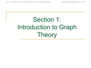 Section 1:
Introduction to Graph
Theory
 