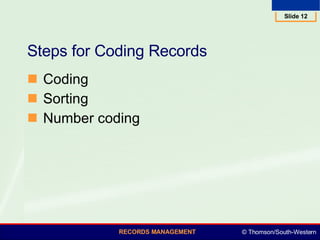 Steps for Coding Records Coding Sorting Number coding 