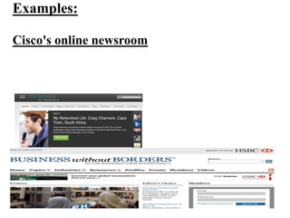 Examples:
Cisco's online newsroom
 