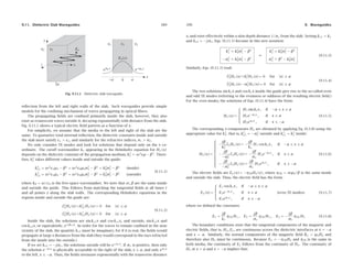 9.5. Higher TE and TM modes 377
The boundary conditions are that Ey vanish on the right wall, x = a, and that Ex
vanish on the top wall, y = b, that is,
Ey(a, y)= E0y sin kxa cos kyy = 0 , Ex(x, b)= E0x cos kxx sin kyb = 0
The conditions require that kxa and kyb be integral multiples of π:
kxa = nπ , kyb = mπ ⇒ kx =
nπ
a
, ky =
mπ
b
(9.5.6)
These correspond to the TEnm modes. Thus, the cutoff wavenumbers of these modes
kc =

k2
x + k2
y take on the quantized values:
kc =

nπ
a
2
+

mπ
b
2
(TEnm modes) (9.5.7)
The cutoff frequencies fnm = ωc/2π = ckc/2π and wavelengths λnm = c/fnm are:
fnm = c

n
2a
2
+

m
2b
2
, λnm =
1

n
2a
2
+

m
2b
2
(9.5.8)
The TE0m modes are similar to the TEn0 modes, but with x and a replaced by y and
b. The family of TM modes can also be constructed in a similar fashion from Eq. (9.3.10).
Assuming Ez(x, y)= F(x)G(y), we obtain the same equations (9.5.2). Because Ez
is parallel to all walls, we must now choose the solutions sin kx and sin kyy. Thus, the
longitudinal electric ﬁelds is:
Ez(x, y)= E0 sin kxx sin kyy (TMnm modes) (9.5.9)
The rest of the ﬁeld components can be worked out from Eq. (9.3.10) and one ﬁnds
that they are given by the same expressions as (9.5.5), except now the constants are
determined in terms of E0:
E1 = −
jβkx
k2
c
E0 , E2 = −
jβky
k2
c
E0
H1 = −
1
ηTM
E2 =
jωky
ωckc
1
η
E0 , H2 =
1
ηTM
E1 = −
jωkx
ωckc
1
η
H0
where we used ηTM = ηβc/ω. The boundary conditions on Ex, Ey are the same as
before, and in addition, we must require that Ez vanish on all walls.
These conditions imply that kx, ky will be given by Eq. (9.5.6), except both n and m
must be non-zero (otherwise Ez would vanish identically.) Thus, the cutoff frequencies
and wavelengths are the same as in Eq. (9.5.8).
Waveguide modes can be excited by inserting small probes at the beginning of the
waveguide. The probes are chosen to generate an electric ﬁeld that resembles the ﬁeld
of the desired mode.
378 9. Waveguides
9.6 Operating Bandwidth
All waveguiding systems are operated in a frequency range that ensures that only the
lowest mode can propagate. If several modes can propagate simultaneously,†
one has
no control over which modes will actually be carrying the transmitted signal. This may
cause undue amounts of dispersion, distortion, and erratic operation.
A mode with cutoff frequency ωc will propagate only if its frequency is ω ≥ ωc,
or λ  λc. If ω  ωc, the wave will attenuate exponentially along the guide direction.
This follows from the ω, β relationship (9.1.10):
ω2
= ω2
c + β2
c2
⇒ β2
=
ω2
− ω2
c
c2
If ω ≥ ωc, the wavenumber β is real-valued and the wave will propagate. But if
ω  ωc, β becomes imaginary, say, β = −jα, and the wave will attenuate in the z-
direction, with a penetration depth δ = 1/α:
e−jβz
= e−αz
If the frequency ω is greater than the cutoff frequencies of several modes, then all
of these modes can propagate. Conversely, if ω is less than all cutoff frequencies, then
none of the modes can propagate.
If we arrange the cutoff frequencies in increasing order, ωc1  ωc2  ωc3  · · · ,
then, to ensure single-mode operation, the frequency must be restricted to the interval
ωc1  ω  ωc2, so that only the lowest mode will propagate. This interval deﬁnes the
operating bandwidth of the guide.
These remarks apply to all waveguiding systems, not just hollow conducting wave-
guides. For example, in coaxial cables the lowest mode is the TEM mode having no cutoff
frequency, ωc1 = 0. However, TE and TM modes with non-zero cutoff frequencies do
exist and place an upper limit on the usable bandwidth of the TEM mode. Similarly, in
optical ﬁbers, the lowest mode has no cutoff, and the single-mode bandwidth is deter-
mined by the next cutoff frequency.
In rectangular waveguides, the smallest cutoff frequencies are f10 = c/2a, f20 =
c/a = 2f10, and f01 = c/2b. Because we assumed that b ≤ a, it follows that always
f10 ≤ f01. If b ≤ a/2, then 1/a ≤ 1/2b and therefore, f20 ≤ f01, so that the two lowest
cutoff frequencies are f10 and f20.
On the other hand, if a/2 ≤ b ≤ a, then f01 ≤ f20 and the two smallest frequencies
are f10 and f01 (except when b = a, in which case f01 = f10 and the smallest frequencies
are f10 and f20.) The two cases b ≤ a/2 and b ≥ a/2 are depicted in Fig. 9.6.1.
It is evident from this ﬁgure that in order to achieve the widest possible usable
bandwidth for the TE10 mode, the guide dimensions must satisfy b ≤ a/2 so that the
bandwidth is the interval [fc, 2fc], where fc = f10 = c/2a. In terms of the wavelength
λ = c/f, the operating bandwidth becomes: 0.5 ≤ a/λ ≤ 1, or, a ≤ λ ≤ 2a.
We will see later that the total amount of transmitted power in this mode is propor-
tional to the cross-sectional area of the guide, ab. Thus, if in addition to having the
†Murphy’s law for waveguides states that “if a mode can propagate, it will.”
 