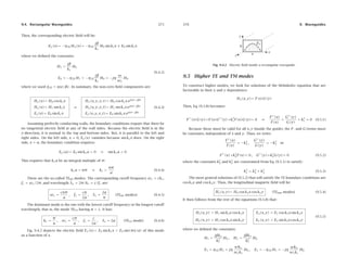 9.2. Power Transfer and Attenuation 369
PT =

S
Pz dS , where Pz =
1
2
Re(E × H∗
)·ẑ (9.2.1)
It is easily veriﬁed that only the transverse components of the ﬁelds contribute to
the power ﬂow, that is, Pz can be written in the form:
Pz =
1
2
Re(ET × H∗
T)·ẑ (9.2.2)
For waveguides with conducting walls, the transmission losses are due primarily to
ohmic losses in (a) the conductors and (b) the dielectric medium ﬁlling the space between
the conductors and in which the ﬁelds propagate. In dielectric waveguides, the losses
are due to absorption and scattering by imperfections.
The transmission losses can be quantiﬁed by replacing the propagation wavenumber
β by its complex-valued version βc = β − jα, where α is the attenuation constant. The
z-dependence of all the ﬁeld components is replaced by:
e−jβz
→ e−jβcz
= e−(α+jβ)z
= e−αz
e−jβz
(9.2.3)
The quantity α is the sum of the attenuation constants arising from the various loss
mechanisms. For example, if αd and αc are the attenuations due to the ohmic losses in
the dielectric and in the conducting walls, then
α = αd + αc (9.2.4)
The ohmic losses in the dielectric can be characterized either by its loss tangent,
say tan δ, or by its conductivity σd—the two being related by σd = ω tan δ. More
generally, the effective dielectric constant of the medium may have a negative imaginary
part I that includes both conductive and polarization losses, (ω)=  − jI, with
I =  tan δ. Then, the corresponding complex-valued wavenumber βc is obtained by
the replacement:
β =

ω2μ − k2
c → βc =

ω2μ(ω)−k2
c
For weakly lossy dielectrics (I 	 ), we may make the approximation:
βc =

ω2μ( − jI)−k2
c =

β2 − jω2μI = β

1 − j
ω2
μI
β2

 β − j
ω2
μI
2β
Resulting in the attenuation constant, after setting μ = 1/c2
and βc/ω =

1 − ω2
c/ω2,
αd =
ω2
μI
2β
=
1
2
ω2
μ
β
tan δ =
ω tan δ
2c

1 − ω2
c/ω2
(dielectric losses) (9.2.5)
The conductor losses are more complicated to calculate. In practice, the following
approximate procedure is adequate. First, the ﬁelds are determined on the assumption
that the conductors are perfect.
370 9. Waveguides
Second, the magnetic ﬁelds on the conductor surfaces are determined and the corre-
sponding induced surface currents are calculated by Js = n̂ × H, where n̂ is the outward
normal to the conductor.
Third, the ohmic losses per unit conductor area are calculated by Eq. (2.8.7). Figure
9.2.1 shows such an inﬁnitesimal conductor area dA = dl dz, where dl is along the
cross-sectional periphery of the conductor. Applying Eq. (2.8.7) to this area, we have:
dPloss
dA
=
dPloss
dldz
=
1
2
Rs|Js|2
(9.2.6)
where Rs is the surface resistance of the conductor given by Eq. (2.8.4),
Rs =

ωμ
2σ
= η

ω
2σ
=
1
σδ
, δ =

2
ωμσ
= skin depth (9.2.7)
Integrating Eq. (9.2.6) around the periphery of the conductor gives the power loss per
unit z-length due to that conductor. Adding similar terms for all the other conductors
gives the total power loss per unit z-length:
P
loss =
dPloss
dz
=

Ca
1
2
Rs|Js|2
dl +

Cb
1
2
Rs|Js|2
dl (9.2.8)
Fig. 9.2.1 Conductor surface absorbs power from the propagating ﬁelds.
where Ca and Cb indicate the peripheries of the conductors. Finally, the corresponding
attenuation coefﬁcient is calculated from Eq. (2.6.22):
αc =
P
loss
2PT
(conductor losses) (9.2.9)
Equations (9.2.1)–(9.2.9) provide a systematic methodology by which to calculate the
transmitted power and attenuation losses in waveguides. We will apply it to several
examples later on. Eq. (9.2.9) applies also to the dielectric losses so that in general P
loss
arises from two parts, one due to the dielectric and one due to the conducting walls,
α =
P
loss
2PT
=
P
diel + P
cond
2PT
= αd + αc (attenuation constant) (9.2.10)
 