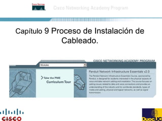 Copyright 2004
Capítulo 9 Proceso de Instalación de
Cableado.
 