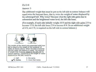 MFMcGraw-PHY 1401 Ch09e - Fluids-Revised: 7/12/2010 57
 