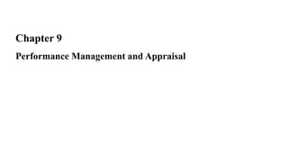 Chapter 9
Performance Management and Appraisal
 