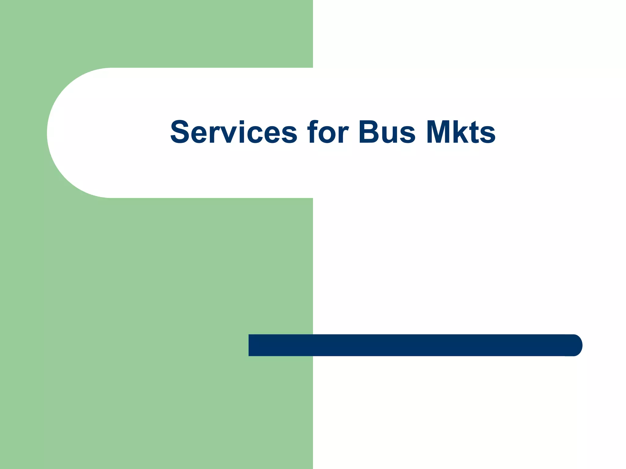 Ch09 services for bus mkts