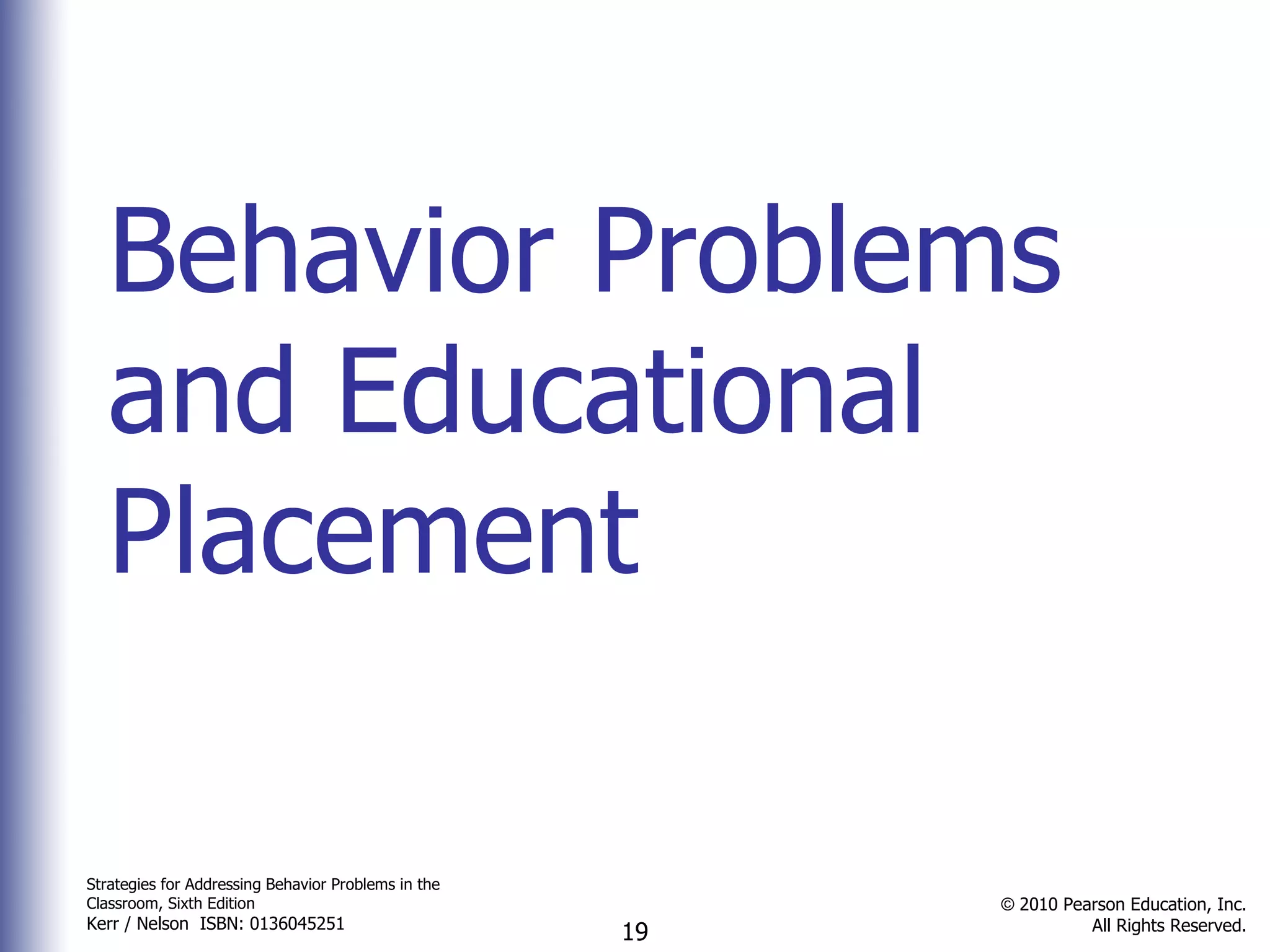 Behavior Problems and Educational Placement 