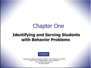Chapter One Identifying and Serving Students with Behavior Problems   