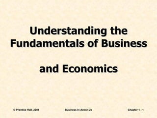 Understanding the Fundamentals of Business  and Economics 