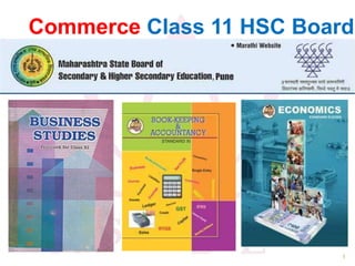 Commerce Class 11 HSC Board
1
 