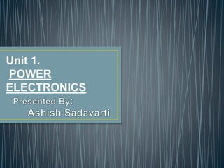 Unit 1 Power Electronics | PPT