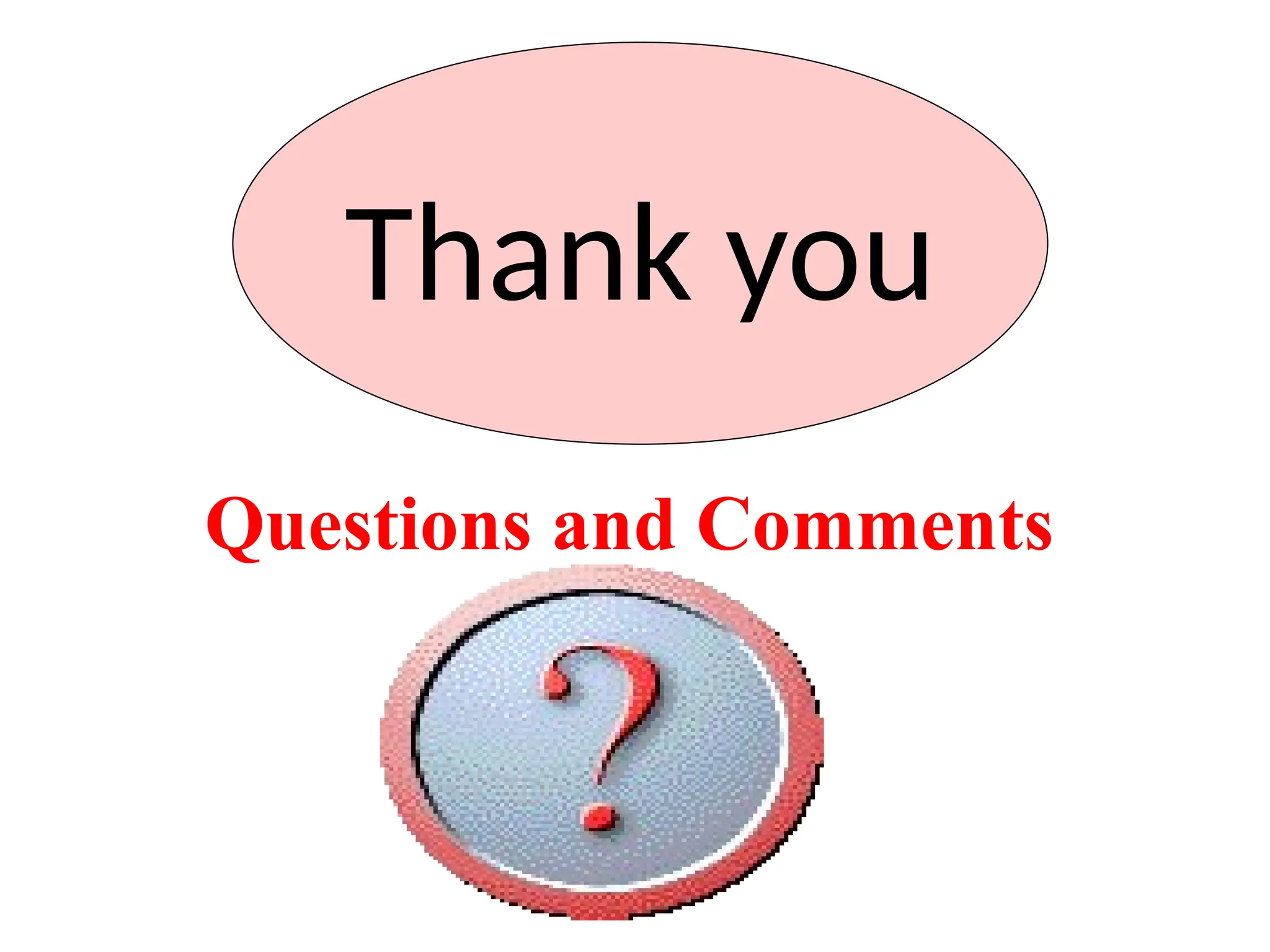 Thank you
Questions and Comments
 