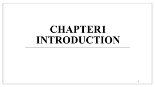 CHAPTER1
INTRODUCTION
3
 