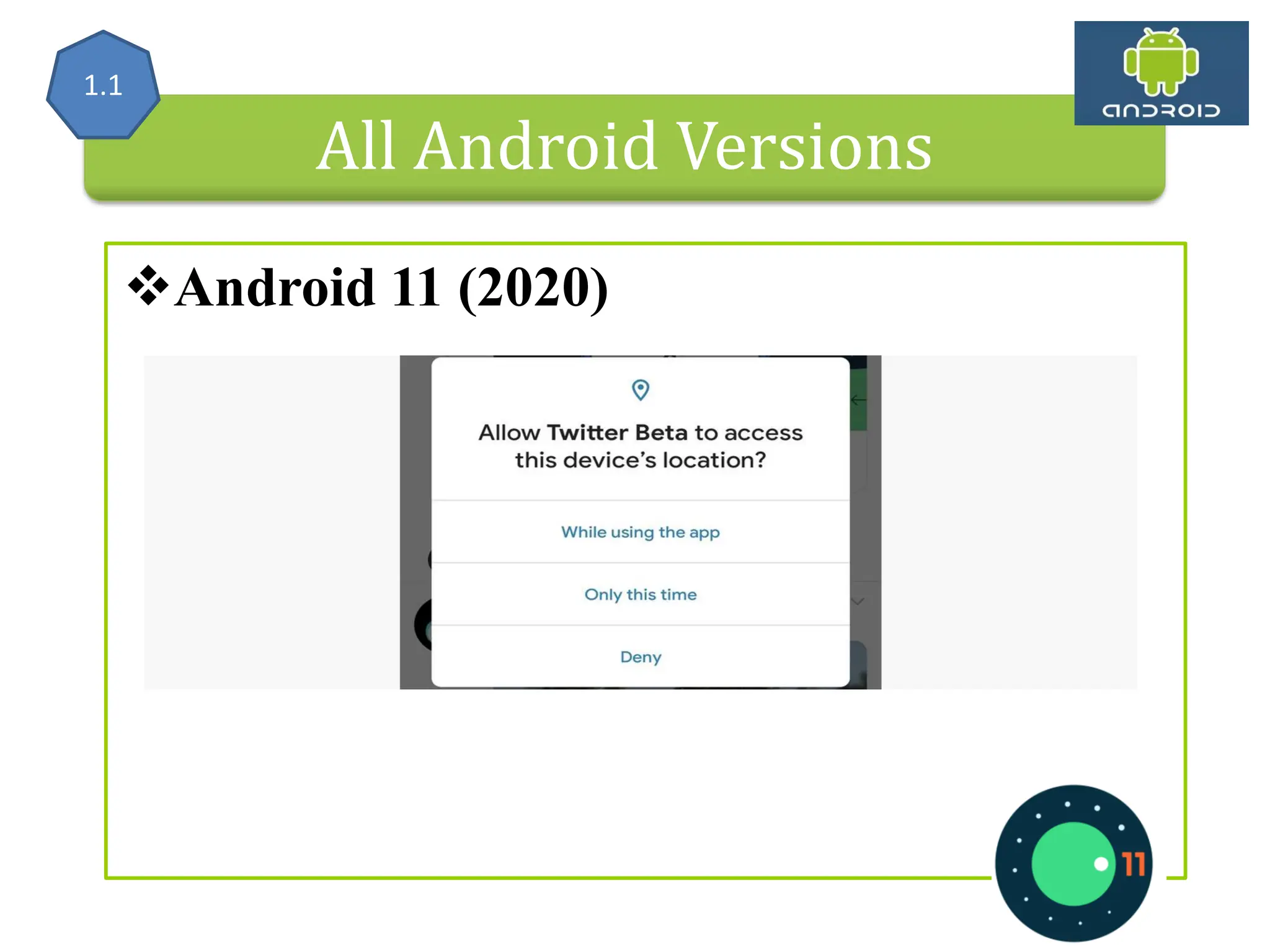 All Android Versions Android 11 (2020) 1.1 