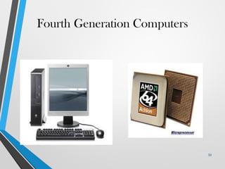 Fourth Generation Computers
50
 