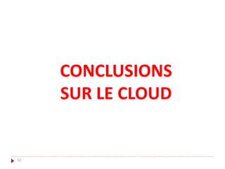 CONCLUSIONS
SUR LE CLOUD
52
 