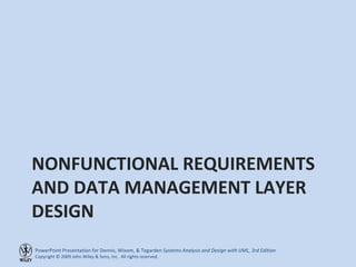 NONFUNCTIONAL REQUIREMENTS AND DATA MANAGEMENT LAYER DESIGN 