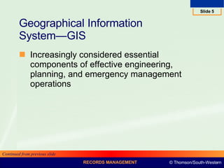 Geographical Information  System—GIS Increasingly considered essential components of effective engineering, planning, and emergency management operations Continued from previous slide 