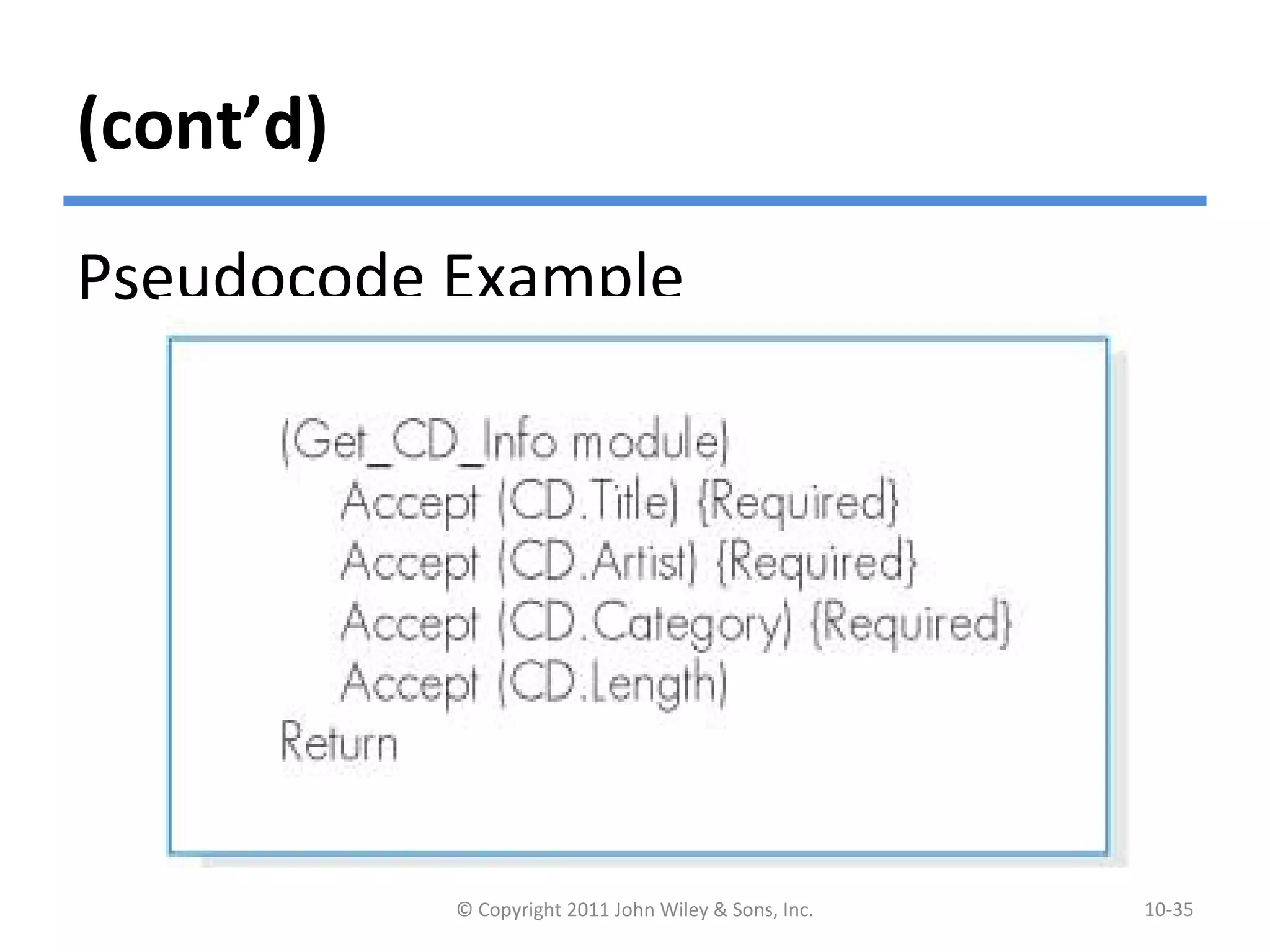 (cont’d)
Pseudocode Example
© Copyright 2011 John Wiley & Sons, Inc. 10-35
 
