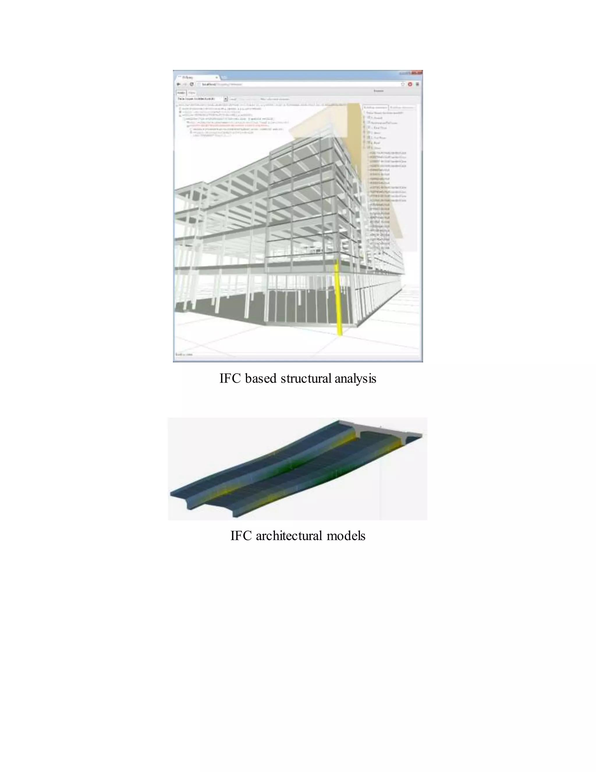IFC based structural analysis
IFC architectural models
 
