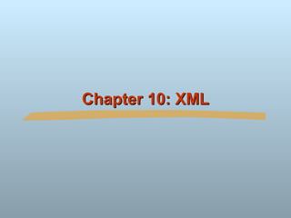 Chapter 10: XML 