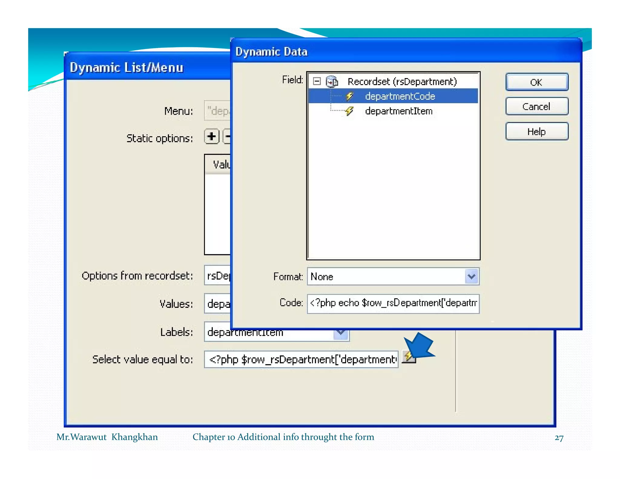 Mr.Warawut Khangkhan   Chapter 10 Additional info throught the form   27
 