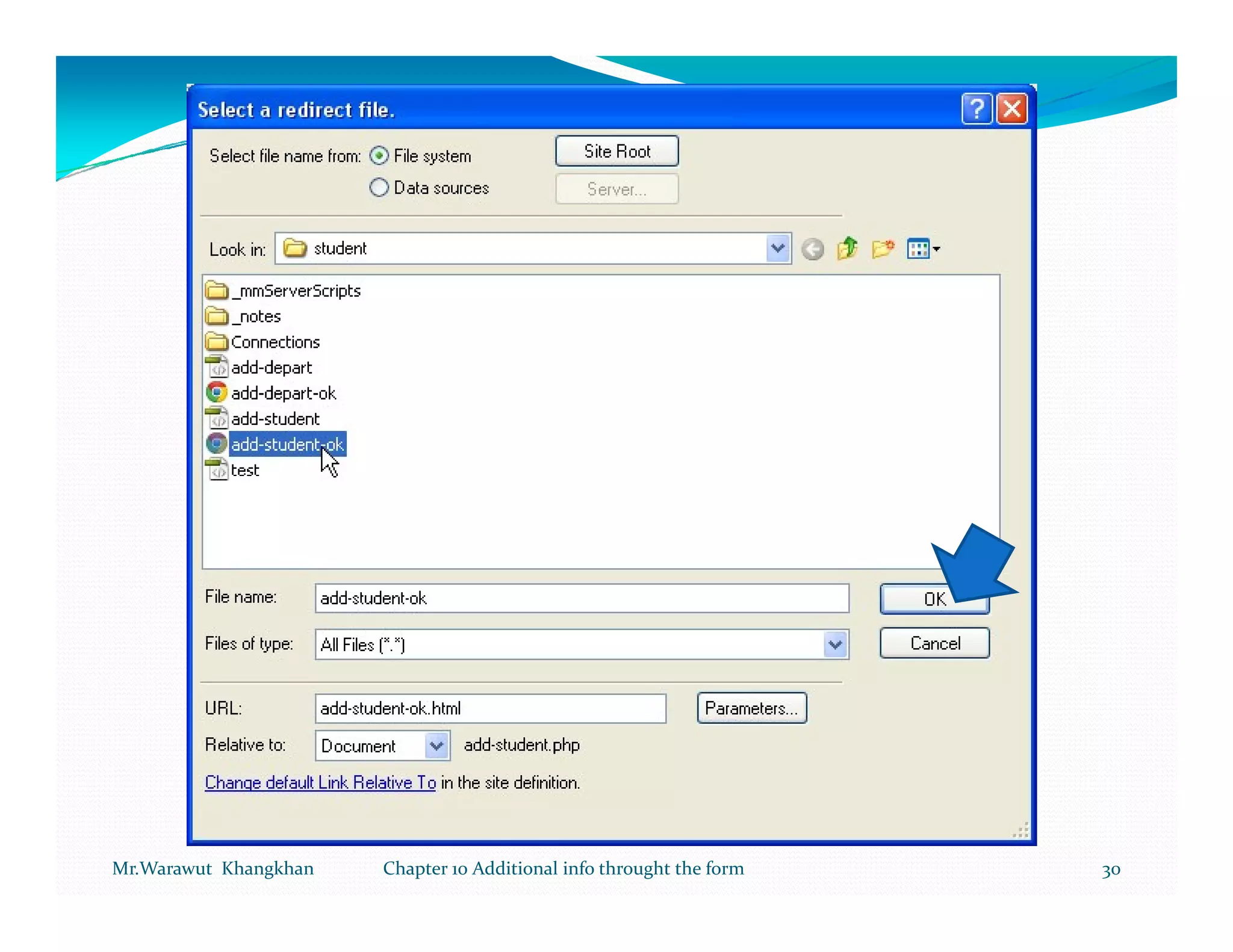 Mr.Warawut Khangkhan   Chapter 10 Additional info throught the form   30
 