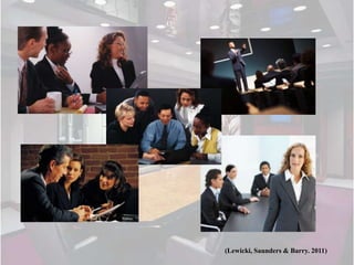 (Lewicki, Saunders & Barry. 2011)
 