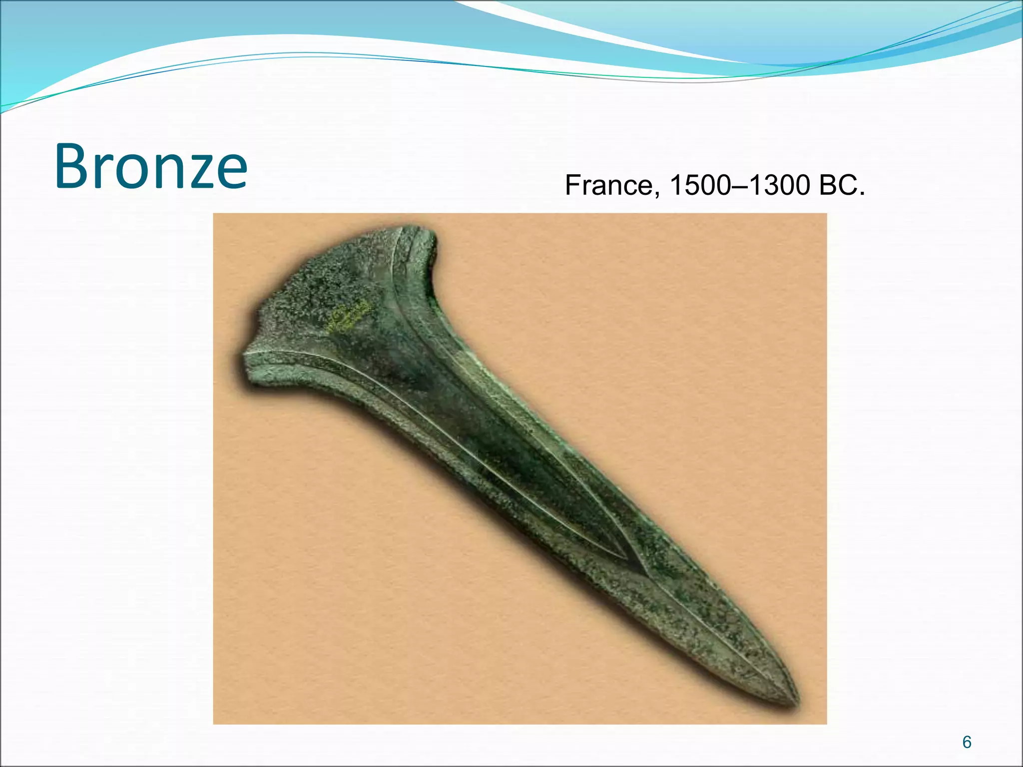 Bronze France, 1500–1300 BC.
6
 