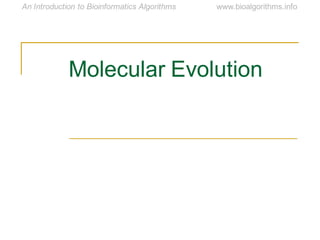 Molecular Evolution
 