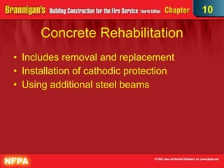 Concrete Rehabilitation Includes removal and replacement Installation of cathodic protection Using additional steel beams  10 