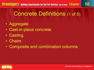 Concrete Definitions  (1 of 5)‏ Aggregate Cast-in-place concrete Casting Chairs Composite and combination columns 10 