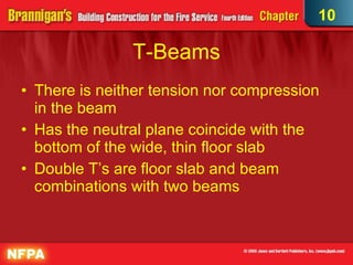 T-Beams There is neither tension nor compression in the beam Has the neutral plane coincide with the bottom of the wide, thin floor slab  Double T’s are floor slab and beam combinations with two beams 10 