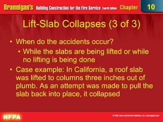 Lift-Slab Collapses (3 of 3)‏ When do the accidents occur? While the slabs are being lifted or while no lifting is being done  Case example: In California, a roof slab was lifted to columns three inches out of plumb. As an attempt was made to pull the slab back into place, it collapsed 10 