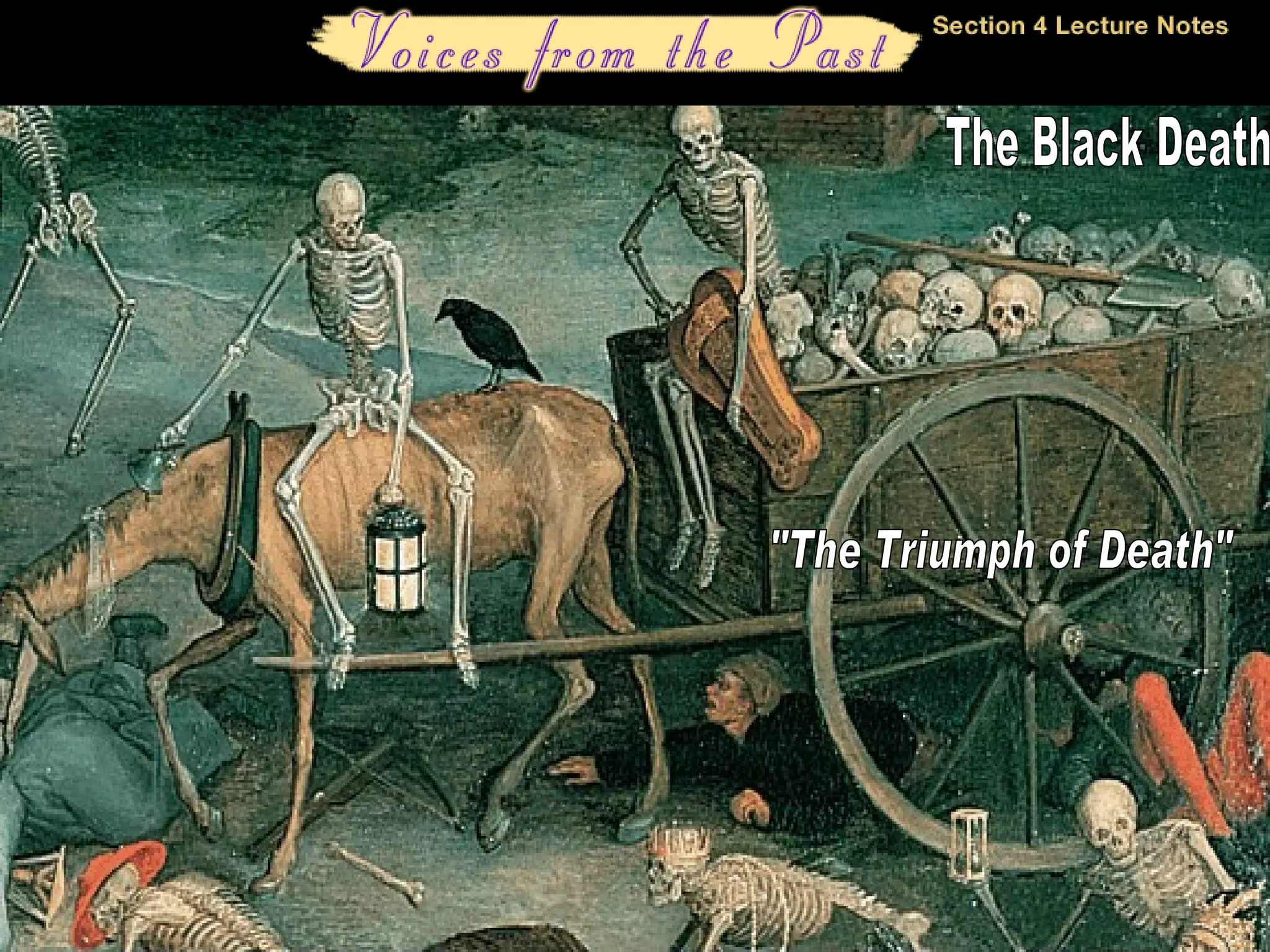 The Black Death "The Triumph of Death" 