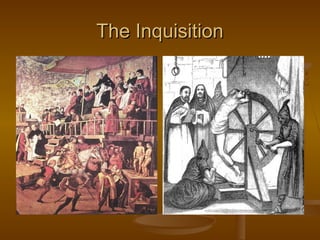 The Inquisition
 
