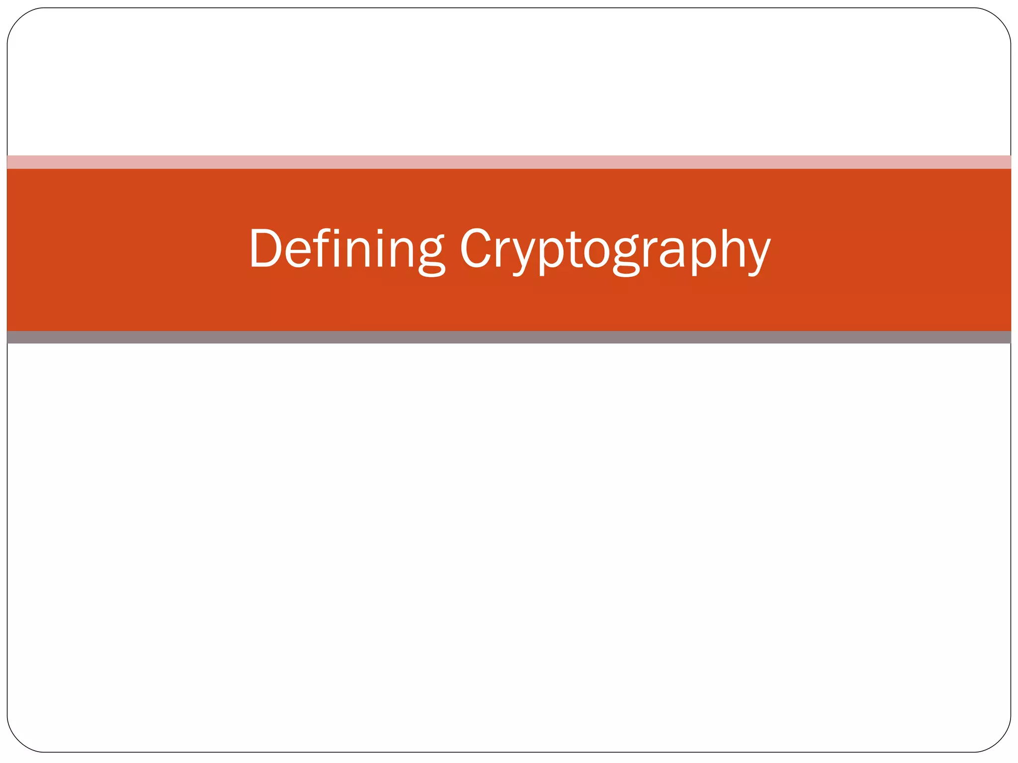 Defining Cryptography 