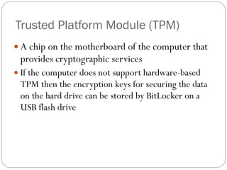 Trusted Platform Module (TPM) ,[object Object],[object Object]