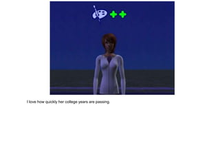 I love how quickly her college years are passing.
 